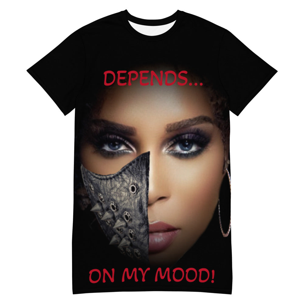Depends on my Mood! T-shirt dress
