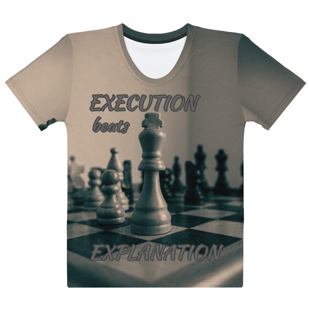 Execution beats Explanation Women's T-shirt