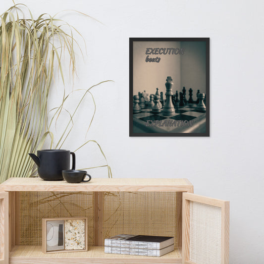 Execution beats Explanation Framed Poster