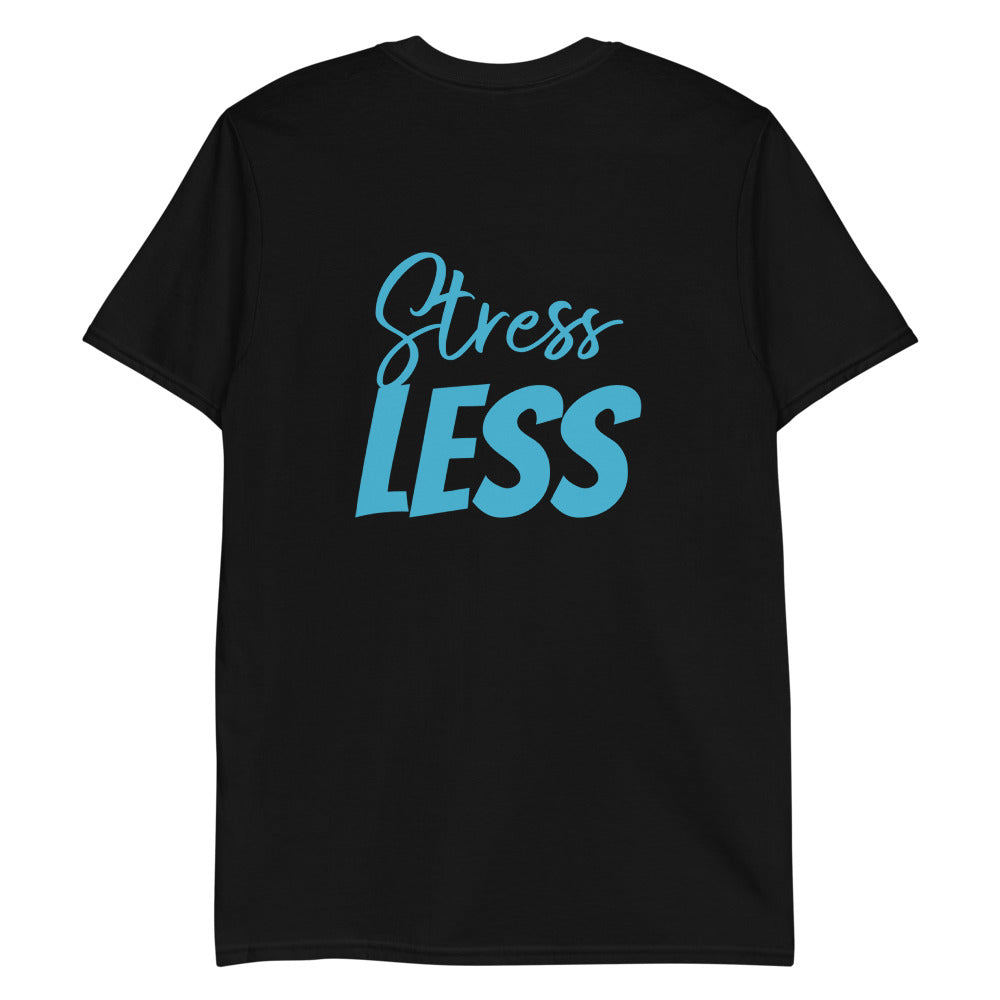Breathe EASY Stress LESS Unisex T-Shirt