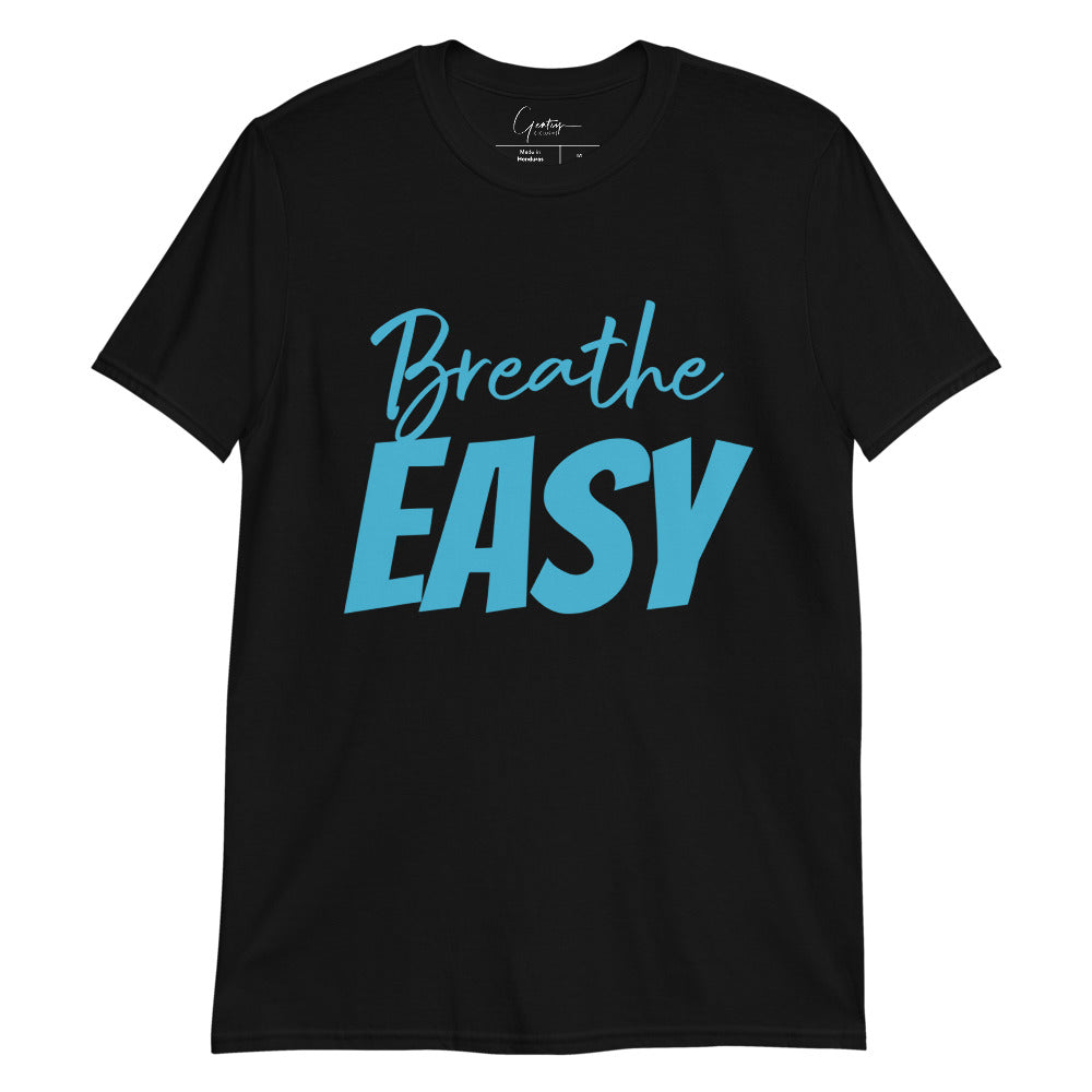 Breathe EASY Stress LESS Unisex T-Shirt