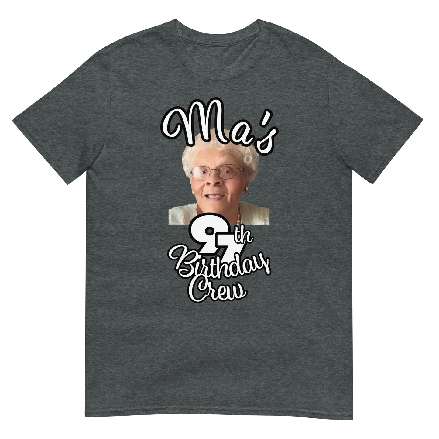 Ma's 97th Birthday Crew Short-Sleeve Unisex T-Shirt