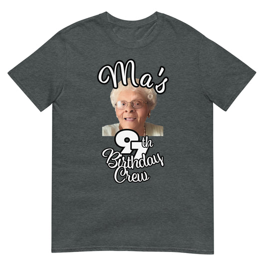 Ma's 97th Birthday Crew Short-Sleeve Unisex T-Shirt