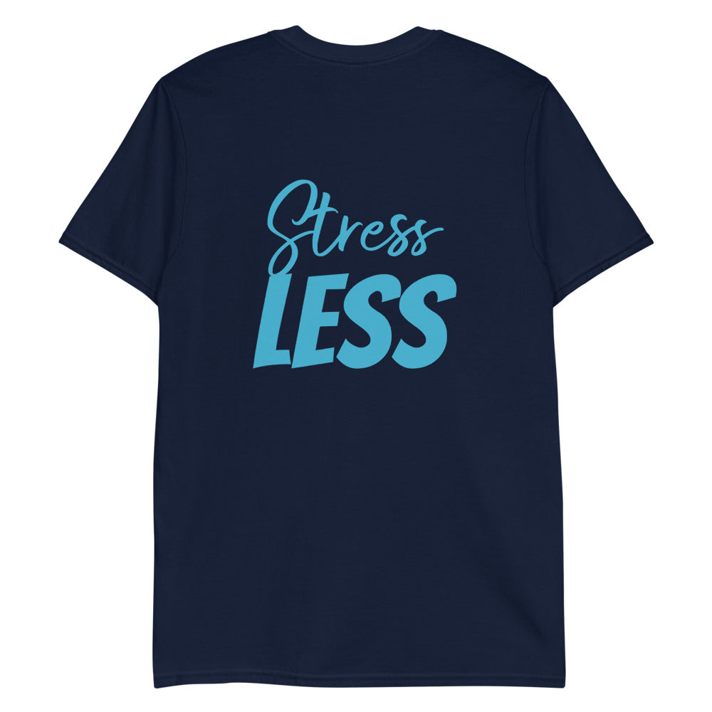 Breathe EASY Stress LESS Unisex T-Shirt