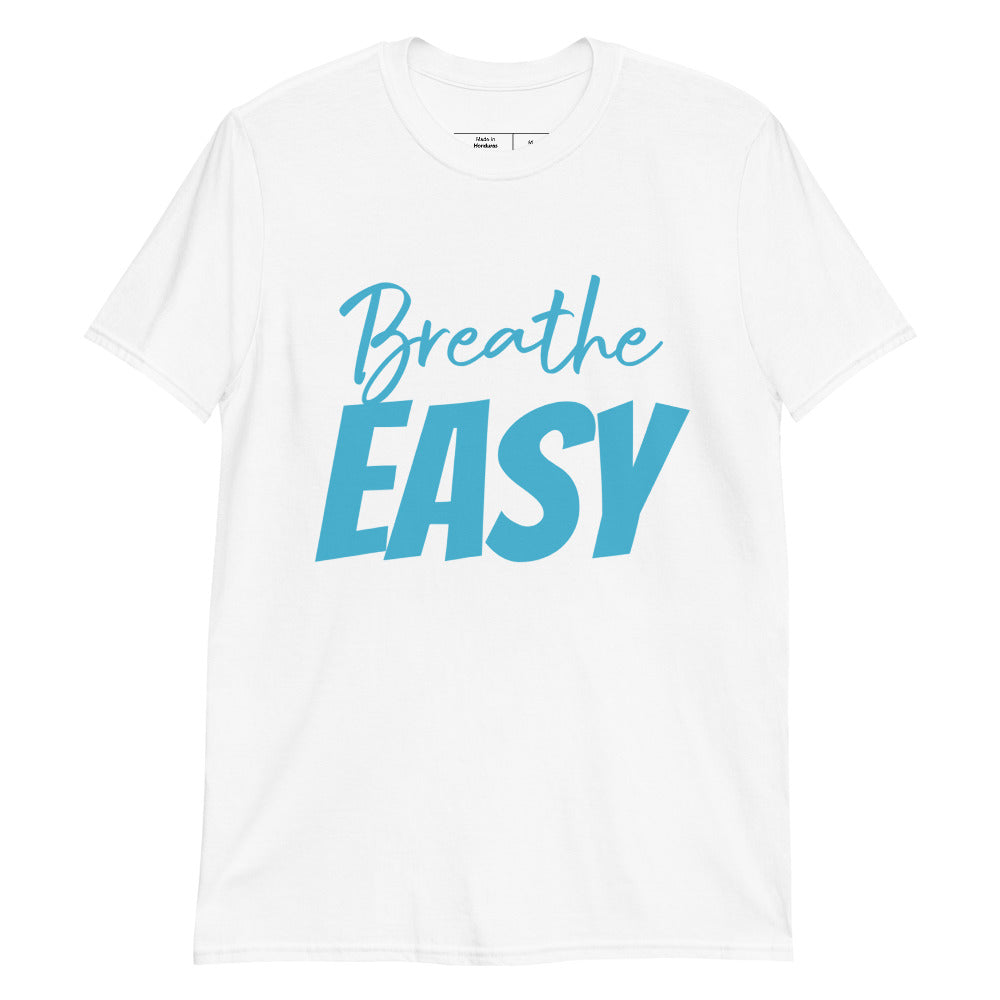 Breathe EASY Stress LESS Unisex T-Shirt